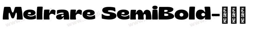 Melrare SemiBold字体转换 Melrare SemiBold字体转换